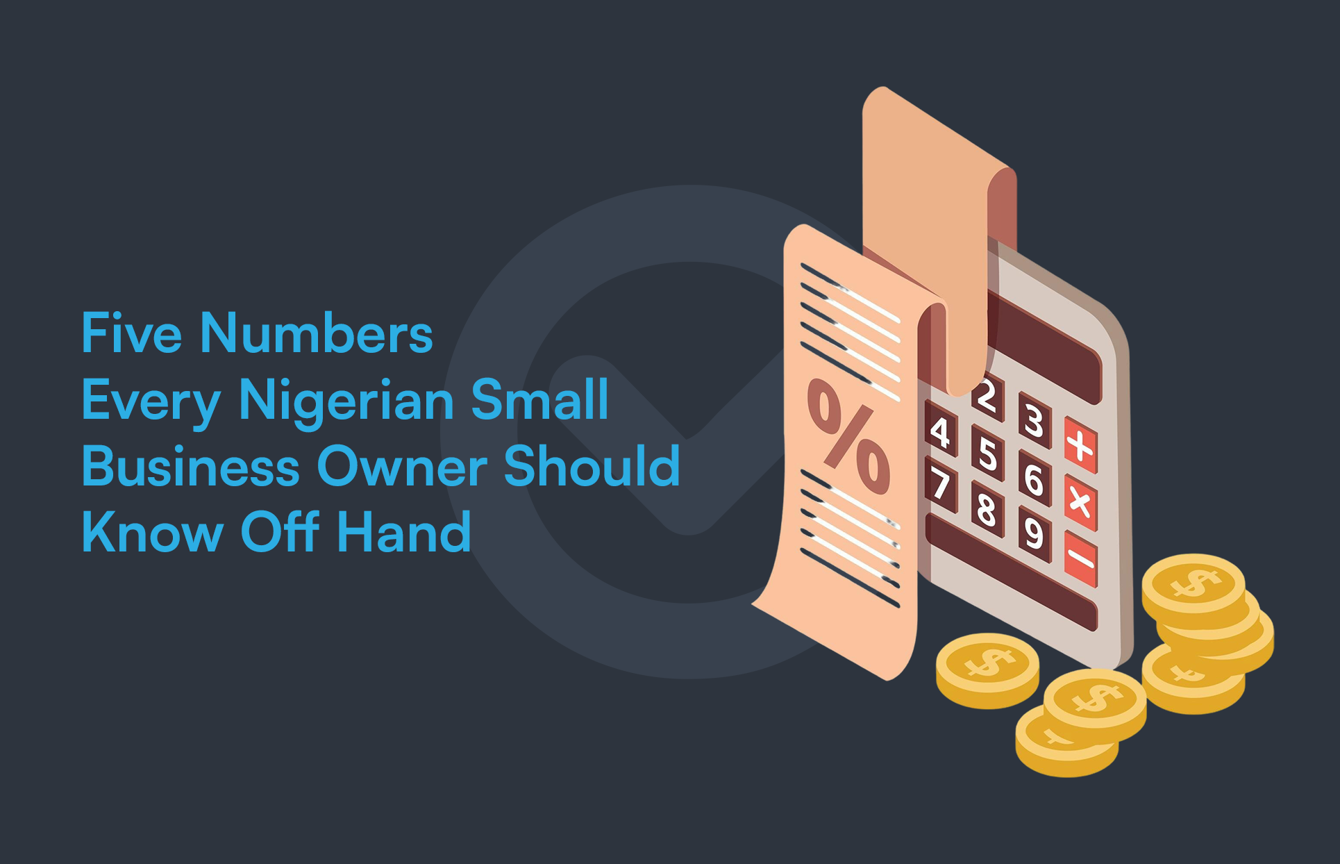 These five business numbers tell you far more than revenue alone. Learn what every Nigerian small business owner should track.